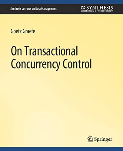 On Transactional Concurrency Control (Synthesis Lectures on Data Management)