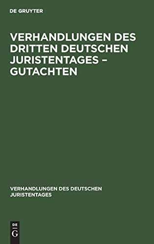 Verhandlungen des Dritten Deutschen Juristentages – Gutachten (Verhandlungen des Deutschen Juristentages, 3, 1, Band 3)