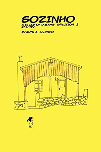 Sozinho: A Story of Dreams, Intuition, and Reality