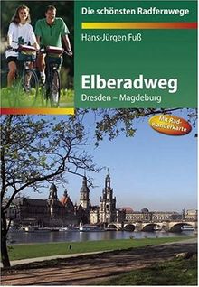 Elberadweg (Dresden-Magdeburg): Die schönsten Radfernwege