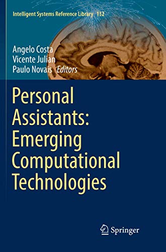 Personal Assistants: Emerging Computational Technologies (Intelligent Systems Reference Library, Band 132)