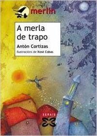 A Merla De Trapo/ Blackbird Rag (Infantil E Xuvenil)