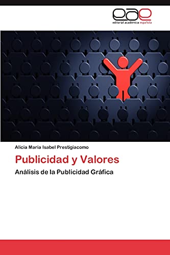 Publicidad y Valores: Análisis de la Publicidad Gráfica