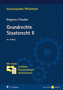 Grundrechte. Staatsrecht II: Mit ebook: Lehrbuch, Entscheidungen, Gesetzestexte (Schwerpunkte Pflichtfach)