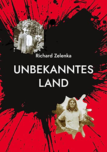 Unbekanntes Land: Ein Leben zwischen Ost und West