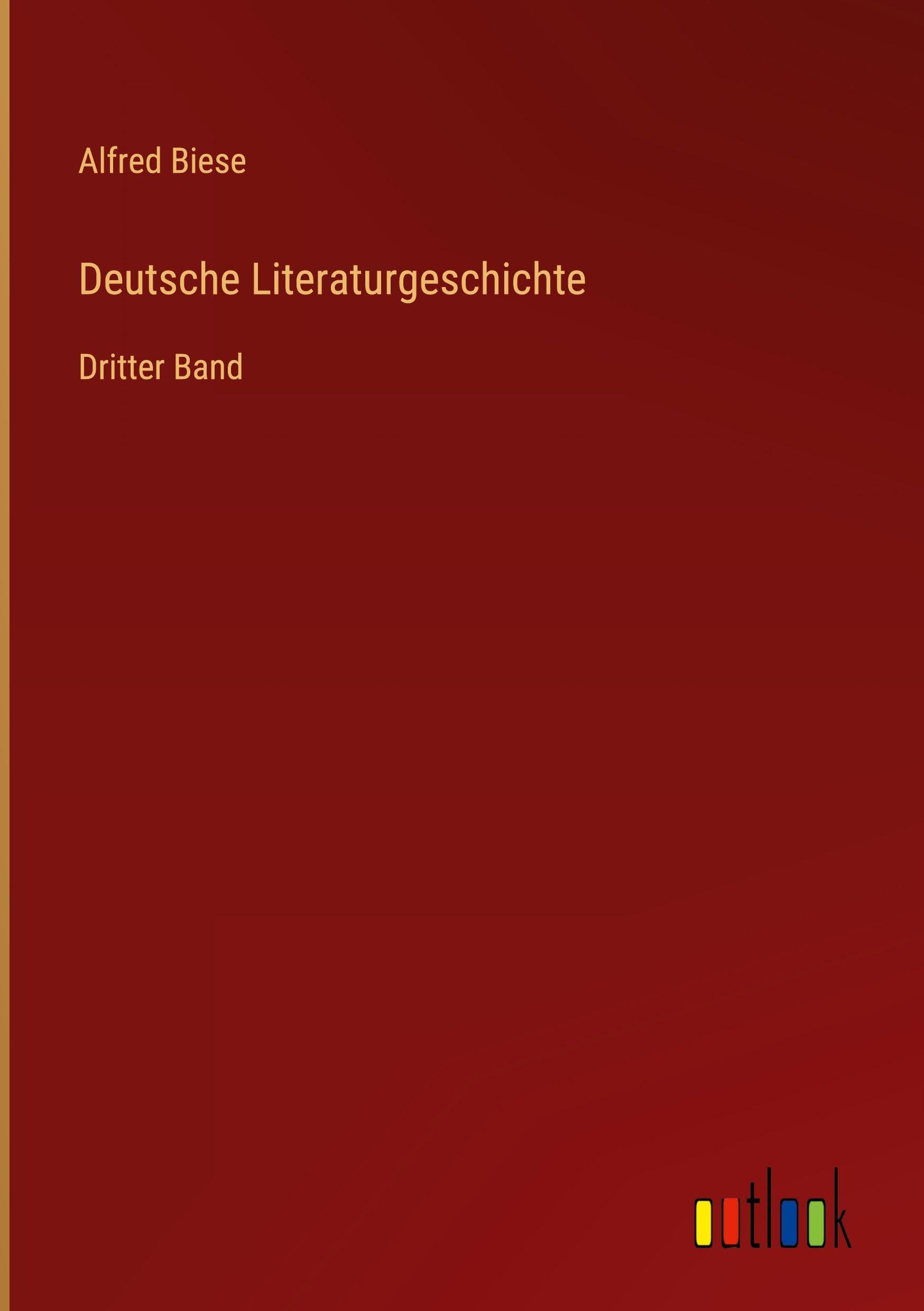 Deutsche Literaturgeschichte: Dritter Band