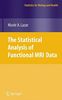 The Statistical Analysis of Functional MRI Data (Statistics for Biology and Health)