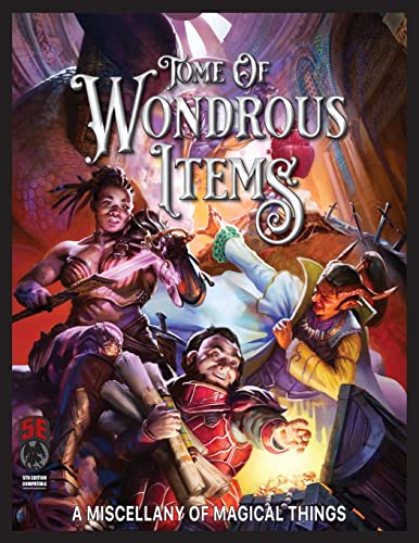 Ken Spencer Tome Of Wondrous Items 5E
