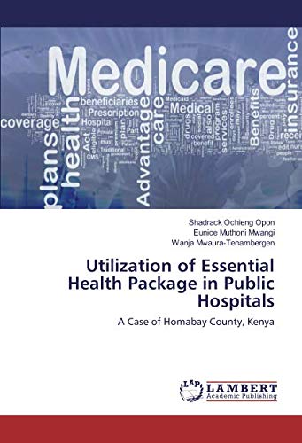 Utilization of Essential Health Package in Public Hospitals: A Case of Homabay County, Kenya