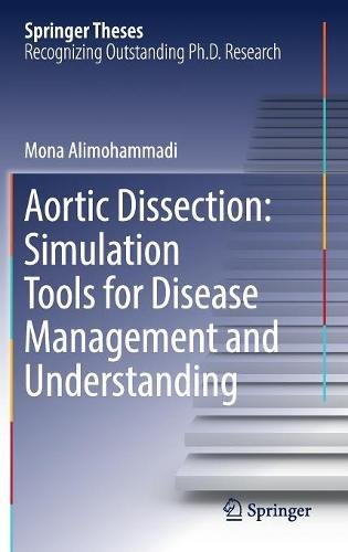Aortic Dissection: Simulation Tools for Disease Management and Understanding (Springer Theses)