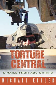 Torture Central: E-mails From Abu Ghraib
