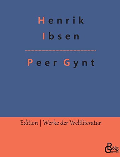 Peer Gynt (Edition Werke der Weltliteratur)