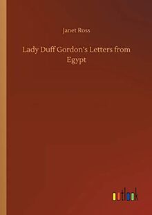 Lady Duff Gordon's Letters from Egypt