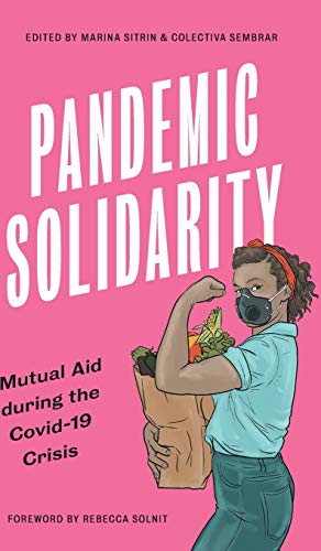 Pandemic Solidarity: Mutual Aid during the Covid-19 Crisis (Fireworks)