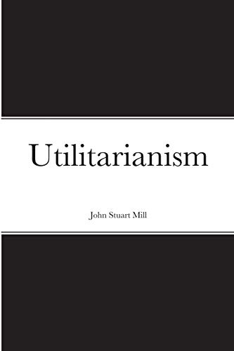 Mill, John Stuart Utilitarianism