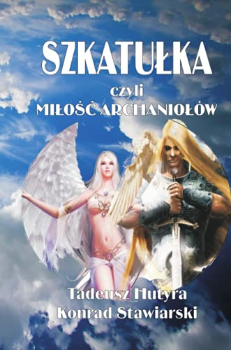 Szkatułka czyli MIŁOŚĆ ARCHANIOŁÓW