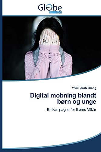 Digital mobning blandt børn og unge: - En kampagne for Børns Vilkår