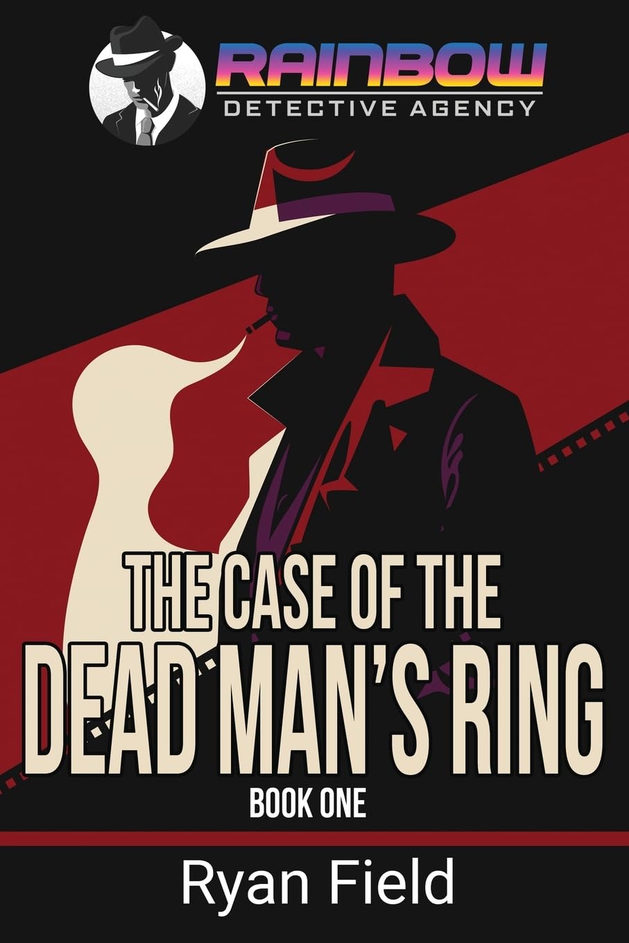 The Case of The Dead Man's Ring: The Rainbow Detective Agency, Book One: The Rainbow Detective Agency, Book 1