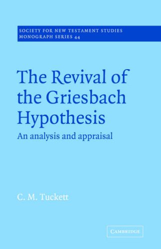 Revival Griesbach Hypothesis (Society for New Testament Studies Monograph Series, Band 44)
