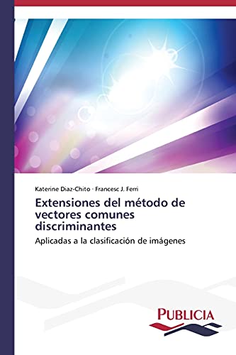 Extensiones del método de vectores comunes discriminantes: Aplicadas a la clasificación de imágenes