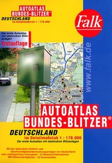 Falk Autoatlas Bundes- Blitzer Deutschland im Detailmaßstab 1 : 170.000. Der erste Autoatlas mit stationären Blitzanlagen.