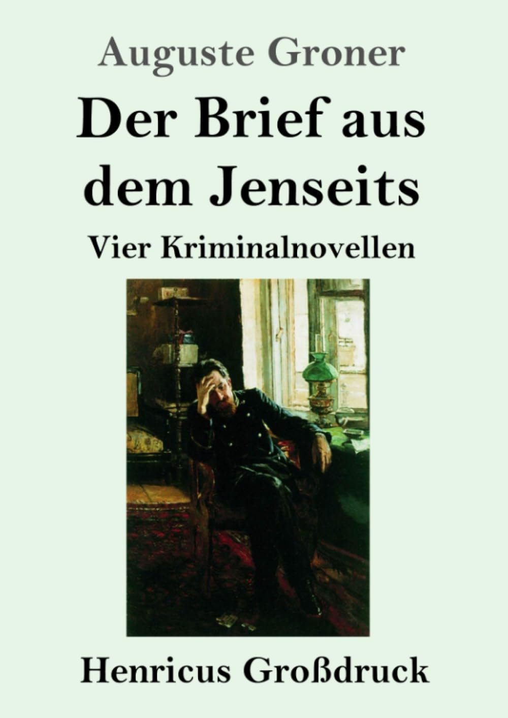 Der Brief aus dem Jenseits (Großdruck): Vier Kriminalnovellen