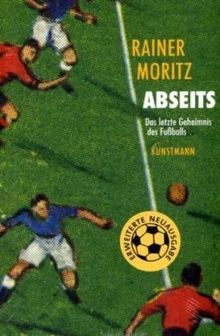 Abseits: Das letzte Geheimnis des Fußballs