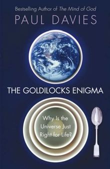 The Goldilocks Enigma: Why Is Everything Just Right?