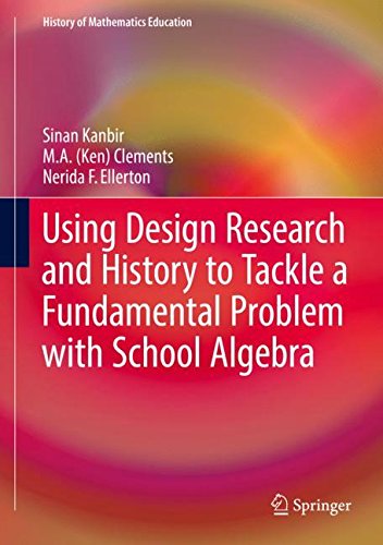 Using Design Research and History to Tackle a Fundamental Problem with School Algebra (History of Mathematics Education)