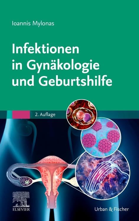 Mylonas, Ioannis: Infektionen in Gynäkologie und Geburtshilfe