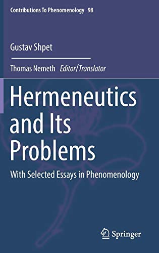 Hermeneutics and Its Problems: With Selected Essays in Phenomenology (Contributions To Phenomenology, Band 98)