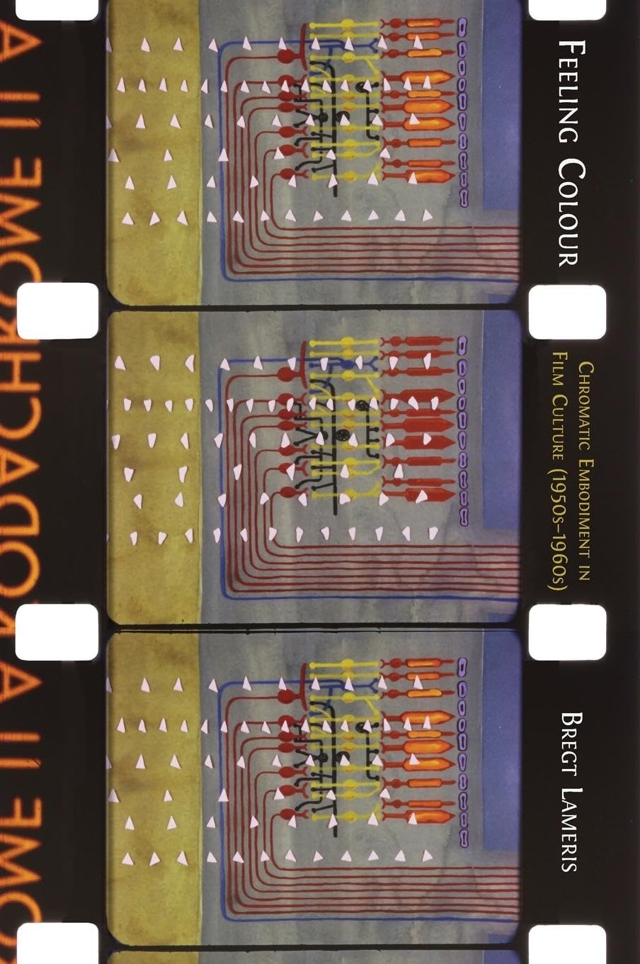 Feeling Colour: Chromatic Embodiment in Film Culture, 1950s-1960s