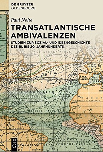 Transatlantische Ambivalenzen: Studien zur Sozial- und Ideengeschichte des 18. bis 20. Jahrhunderts