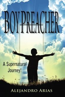 boy preacher: A supernatural journey