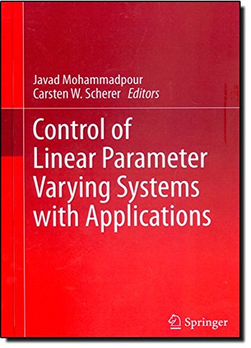 Control of Linear Parameter Varying Systems with Applications