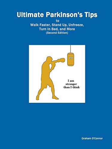 Ultimate Parkinson's Tips to Walk Faster, Stand Up, Unfreeze, Turn in Bed, and More