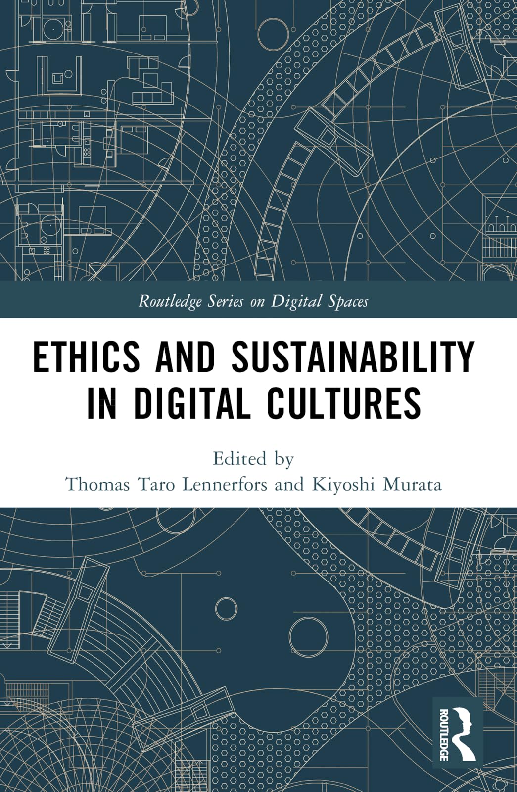 Ethics and Sustainability in Digital Cultures (Routledge on Digital Spaces)