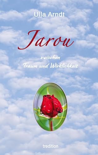 Jarou: zwischen Traum und Wirklichkeit