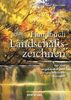 Landschaftszeichnen Handbuch fur den angehenden und fortgeschrittenen Kunstler