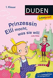 Leseprofi - Prinzessin Elli macht, was sie will, 1. Klasse