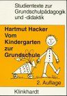 Vom Kindergarten zur Grundschule. Theorie und Praxis eines kindgerechten Übergangs