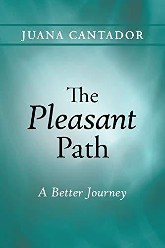 The Pleasant Path: A Better Journey