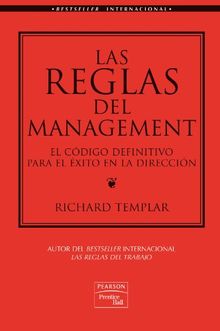 Las reglas del management : el código definitivo para el éxito en la dirección