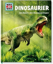 Was ist was Bd. 015: Dinosaurier. Im Reich der Riesenechsen