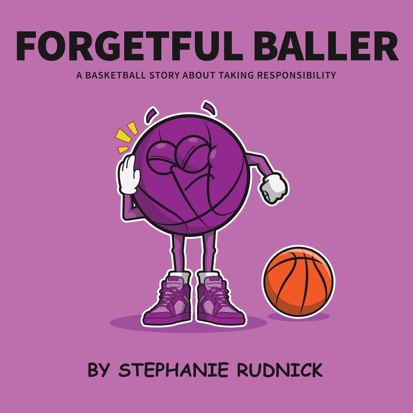 Forgetful Baller: A Basketball Story About Taking Responsibility (Lil Baller Series, Band 8)