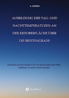 Ausbildung der Tag- und Nachttemperaturen an der Erdoberfläche über die Breitengrade - unter Berücksichtigung des Schichtaufbaues der Erde bis zum ... Halbkugelmodell unter solarer Einstrahlung