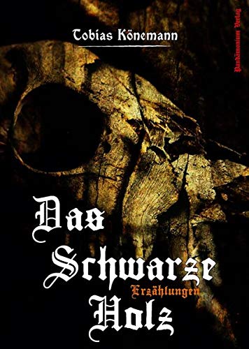 Das Schwarze Holz