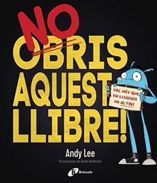 No obris aquest llibre! (Catalá - A PARTIR DE 3 ANYS - ÀLBUMS - Altres àlbums)