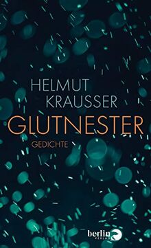 Glutnester: Gedichte