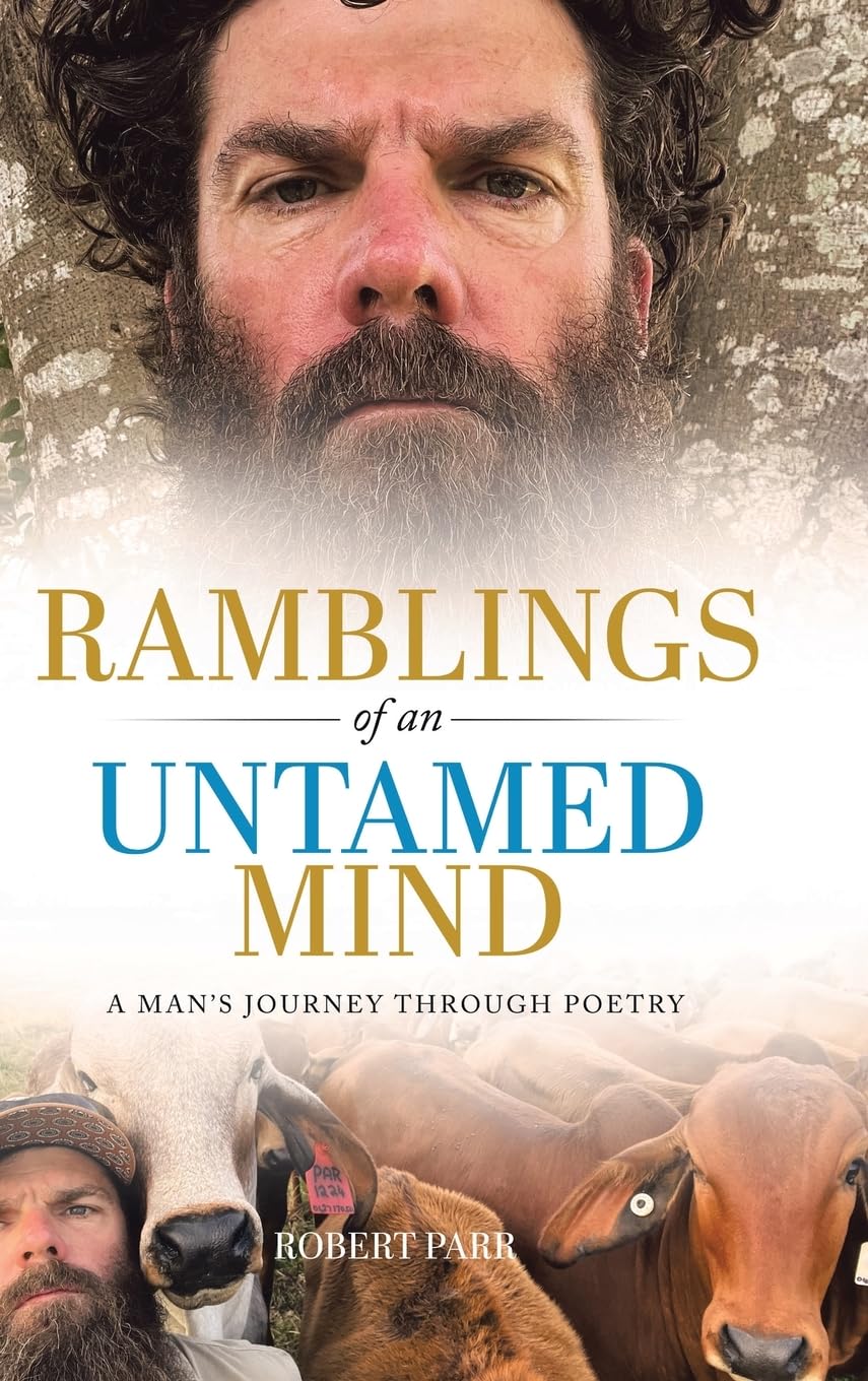 Ramblings of an Untamed Mind: A Man's Journey Through Poetry